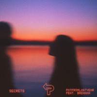 Secrets - Single - PatFromLastYear & Brennan