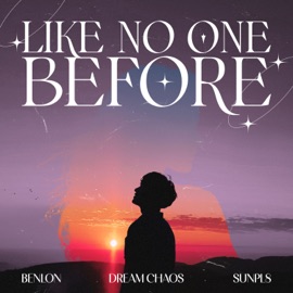 Like No One Before Dream Chaos, Benlon & SUNPL8