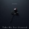 Take Me For Granted - Gremlin lyrics