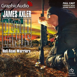 Hell Road Warriors [Dramatized Adaptation] (Deathlands)