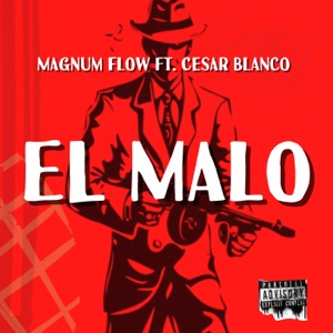 El Malo (feat. Cesar Blanco)
