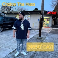 Great Day - EP - Choice Tha Huss
