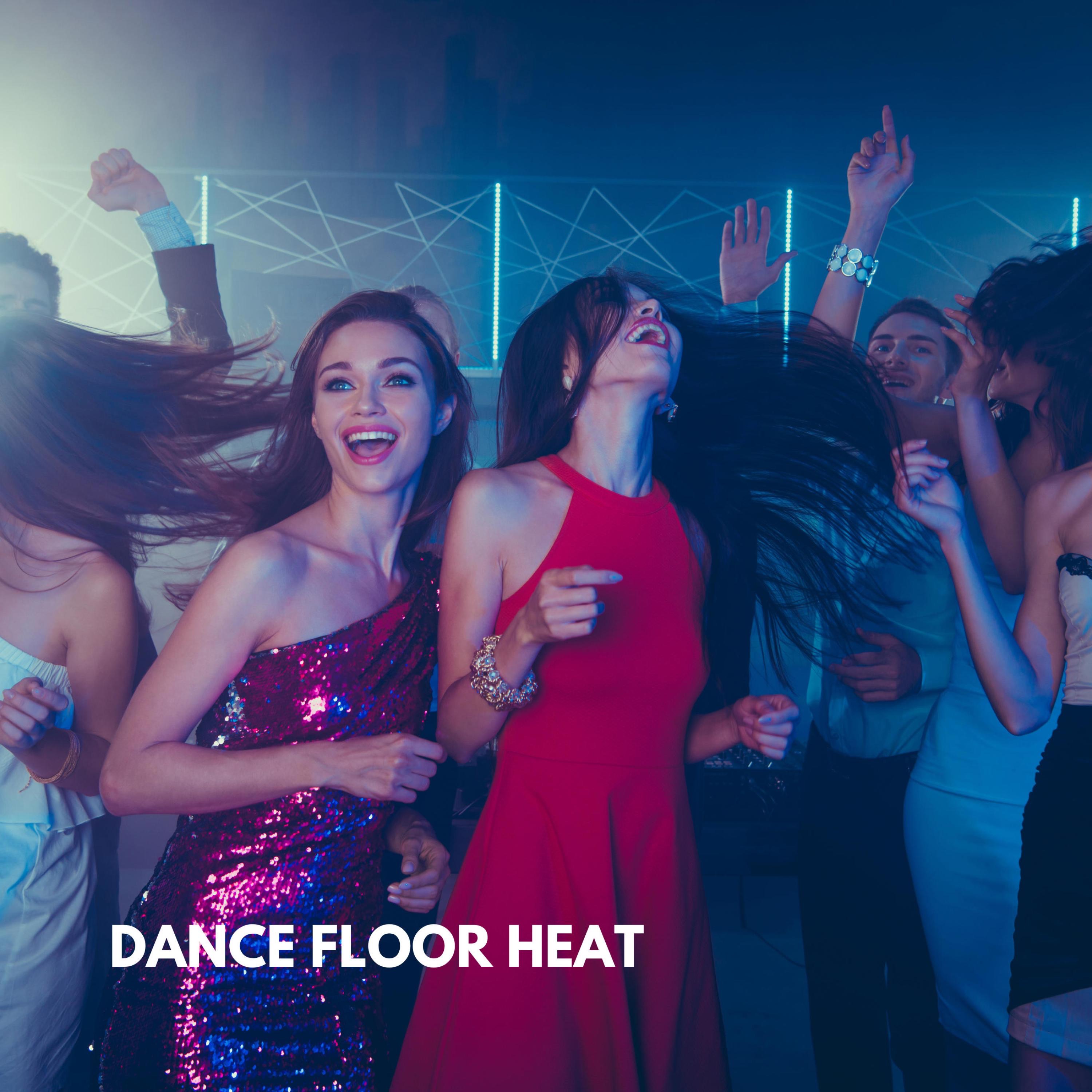 Dance Floor Heat