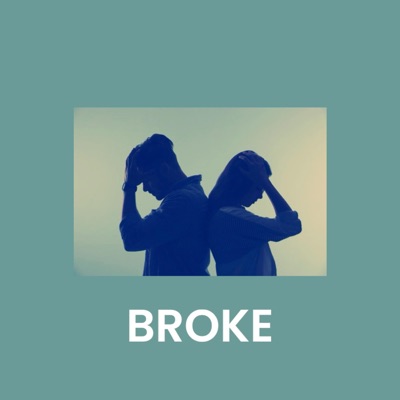 BROKE - Single