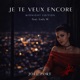 Je Te Veux Encore feat Lady M Midnight Edition Single