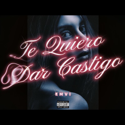 Te Quiero Dar Castigo - Single