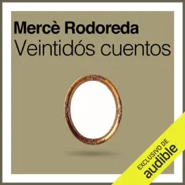 Veintidós cuentos (Unabridged)