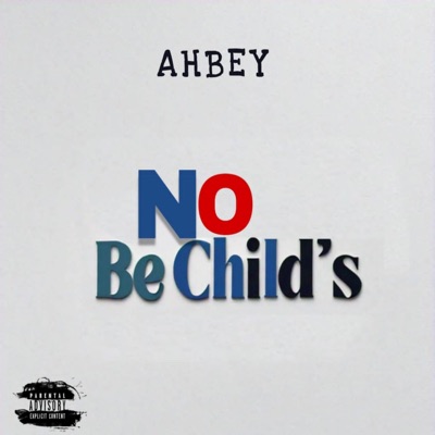 No Be Child's - Single
