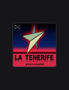 聆聽 LA TENERIFE Show Fantástico、觀看音樂影片、閱讀小傳、查看巡演日期等！