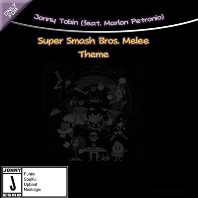 Super Smash Bros. Melee Theme (feat. Marlon Petronio) - Single