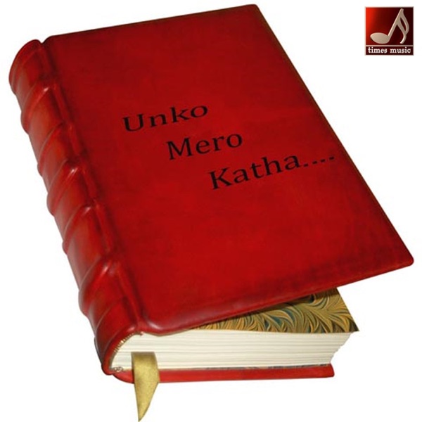 Unko Mero Katha - Single