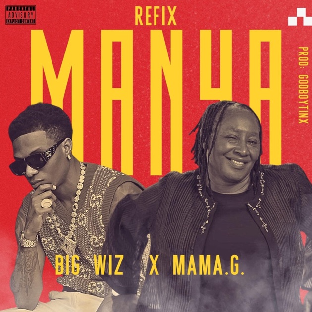 【BIGMAN】 【KIRIZMA】【G-Rap】【G-LUV】【EKLIPS】 Big wiz-X-Mama G-Manya-Refix (Highlife Version) - Single