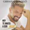 Hoy Te Invito a Ser Feliz - Germán Barceló