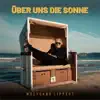 Über uns die Sonne