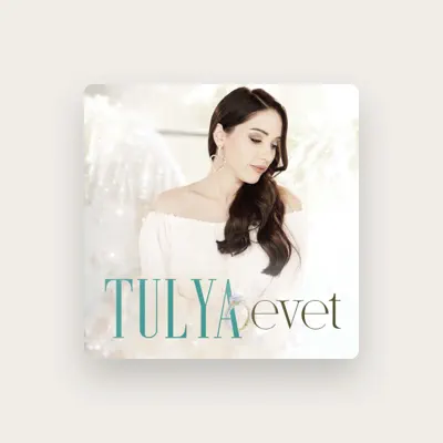 Listen to Tulya, watch music videos, read bio, see tour dates & more!