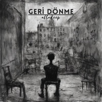 Geri Dönme - Single - Albadeep*