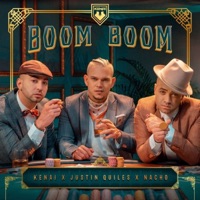 Boom Boom - Single - Kenai, Nacho & Justin Quiles