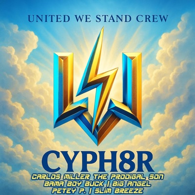 CYPH8R (feat. CARLOS MILLER THE PRODIGAL SON, BAMA BOY BUCK, BIG ANGEL, PETEY P. & SLIM BREEZE) - Single