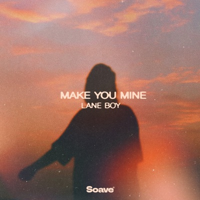 Make You Mine - Single