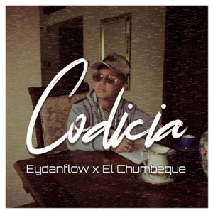 Codicia (feat. El Chumbeque)