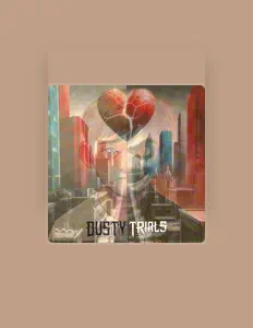 Dengarkan Dusty Trials, tonton video musik, baca bio, lihat tanggal tur & lainnya!