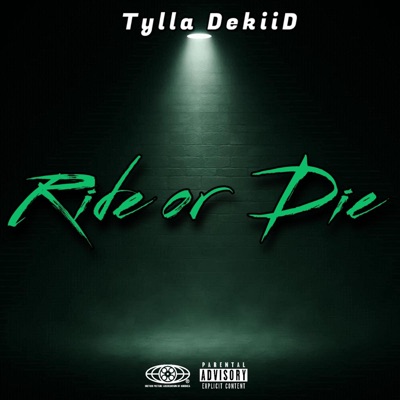 Ride or Die (feat. Tylla DekiiD) - Single