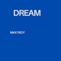 Dream (Radio Edit) - Single - Nikkyboy