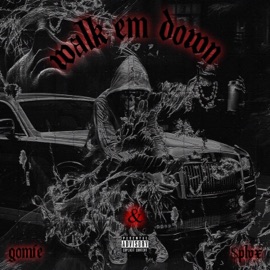 Walk Em Down (feat. $plix) Gomie