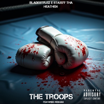 The Troops (feat. Stabbyy Tha Heathen) - Single