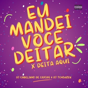 Eu Mandei Você Deitar X Deita Aqui