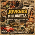 Jovenes Millonetas (feat. Jordi Plaga, Loro Weed, Kapote Musik & La F) - Single