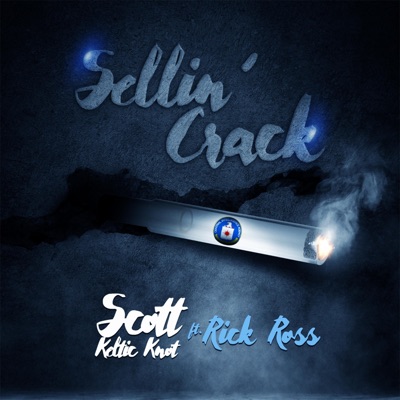 Sellin' Crack (feat. Rick Ross) [Radio Edit] - Single