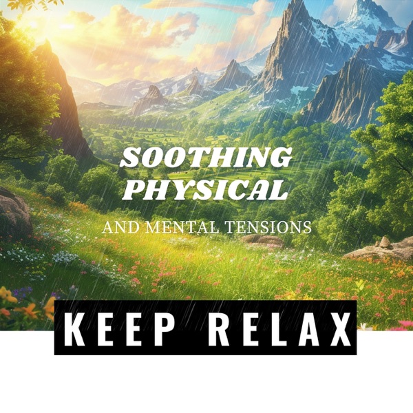 Soothing Physical and Mental Tensions
