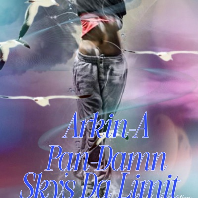 Sky's Da Limit (feat. Arkin-A) - Single