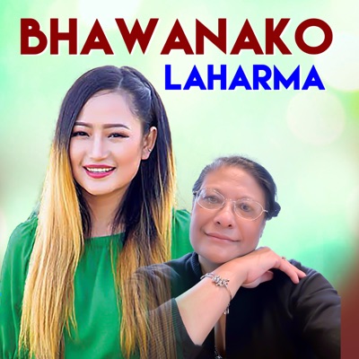 Bhawanako Laharma (feat. Melina Rai) - Single