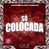 Só Colocada - Single