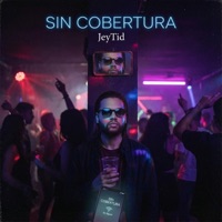 Sin cobertura - Single - JeyTid
