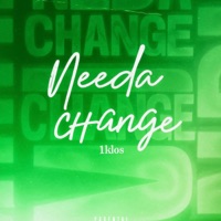 Needa Change - Single - 1klos