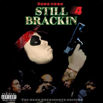Still Brackin 4 (Dead Presidents Edition) - EP