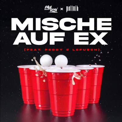 Mische Auf Ex (feat. peddy) - Single