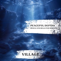 Peaceful Depths: Bowls and Bells for Serenity - Zen from Village, Zoe Chambers & Zen Master