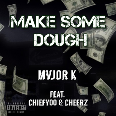 Make Some Dough (feat. Chiefy00 & Cheerz Mateo) - Single