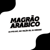 Magrão Arábico - Single - DJ PTS 017, MC VILÃO ZS & DJ ORDIAN