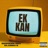 EK KAN (feat. Slamma D)