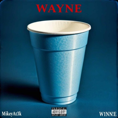 WAYNE (feat. W1NN!E) - Single