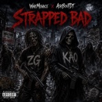 Strapped Bad (feat. WneMenace) - Single