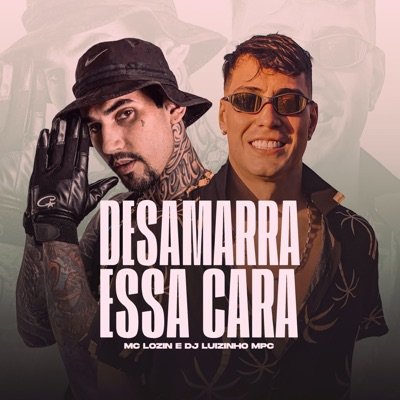 Desamarra Essa Cara - Single