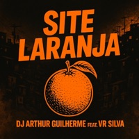 SITE LARANJA - Single - DJ ARTHUR GUILHERME & Dj Vr Silva