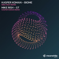 Kasper Koman - Biome / Mike Rish - GT (Remixes) - Single - Kasper Koman & Mike Rish
