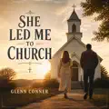 She Led Me To Church